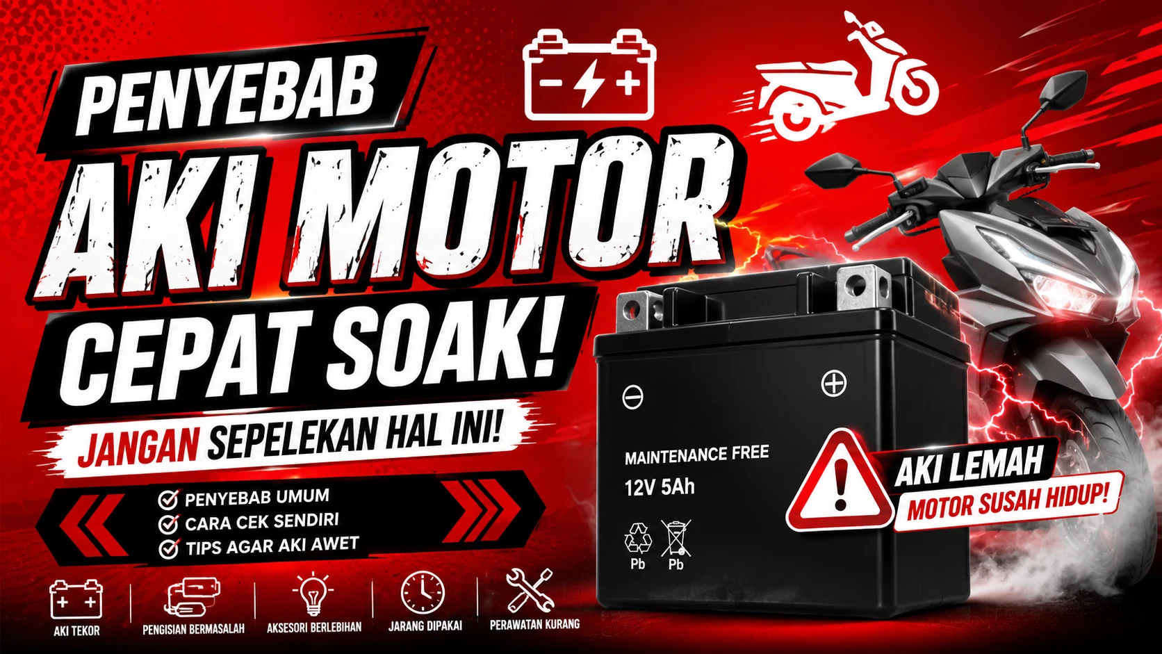 Penyebab Aki Motor Cepat Soak