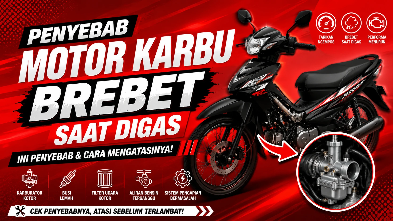 Penyebab Motor Karbu Brebet Saat Digas