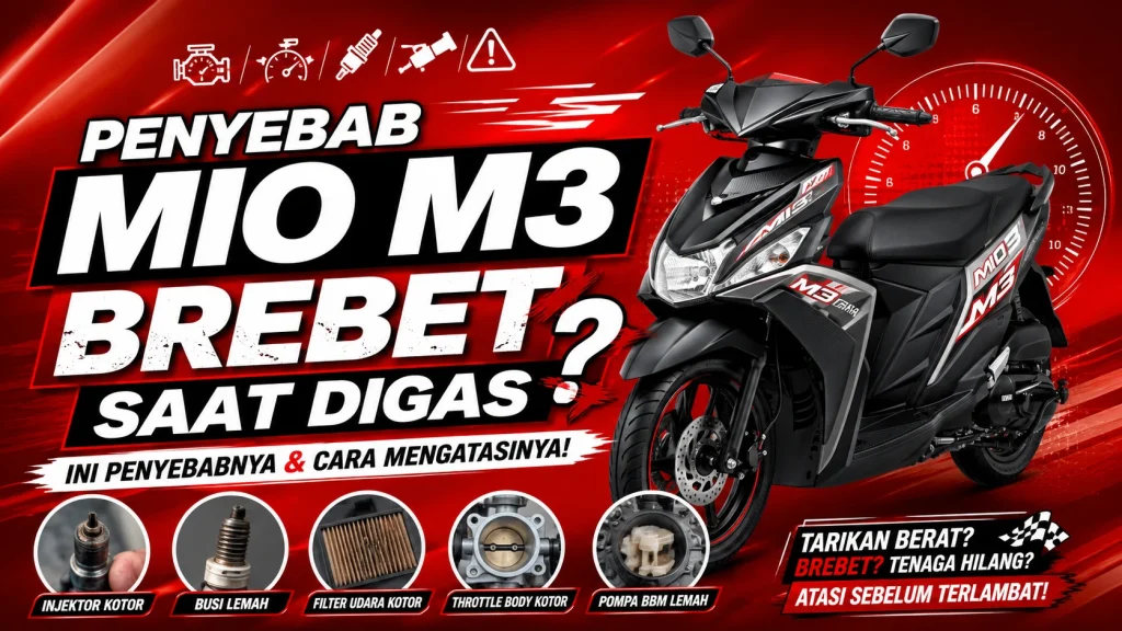 Penyebab Motor Mio M3 Brebet Saat Digas