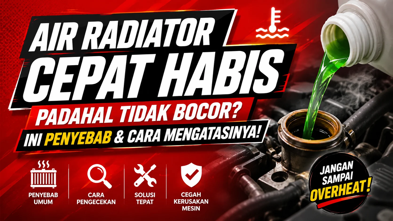 Air Radiator Cepat Habis Padahal Tidak Bocor