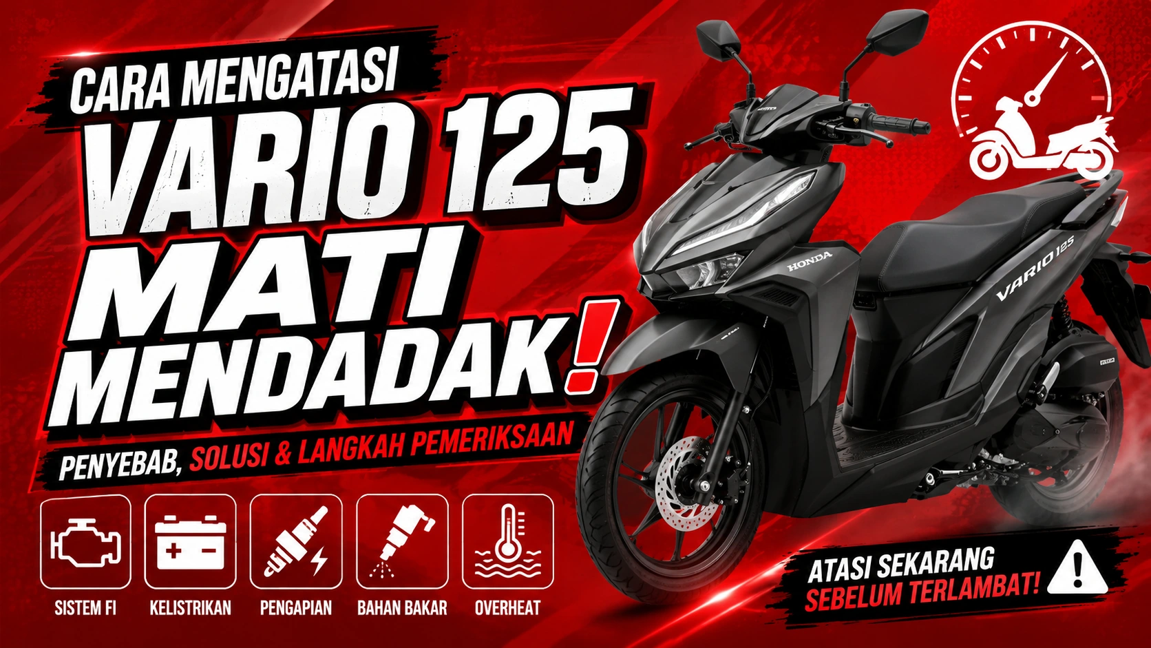 Cara Mengatasi Motor Vario 125 Mati Mendadak