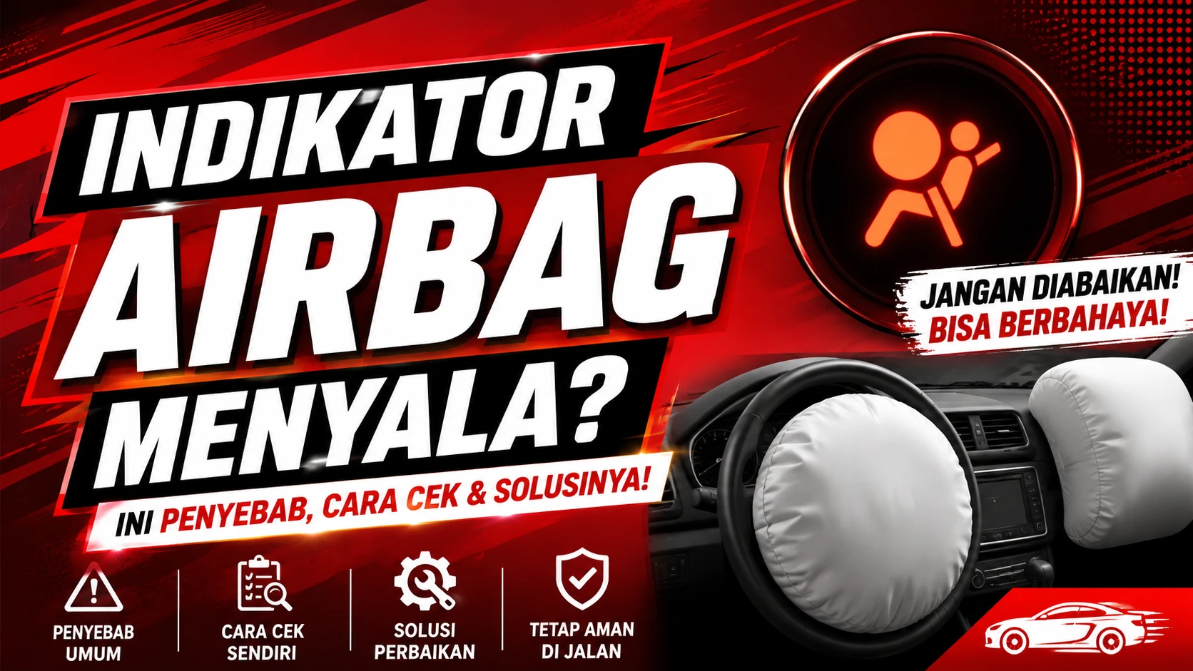 Penyebab Indikator Airbag Menyala